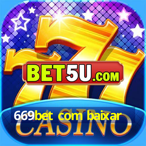 669bet com baixar